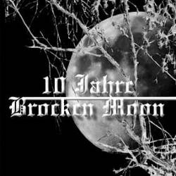 Brocken Moon : 10 Jahre Brocken Moon